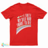 I Hate Myself And Want To Die Funny T-Shirt