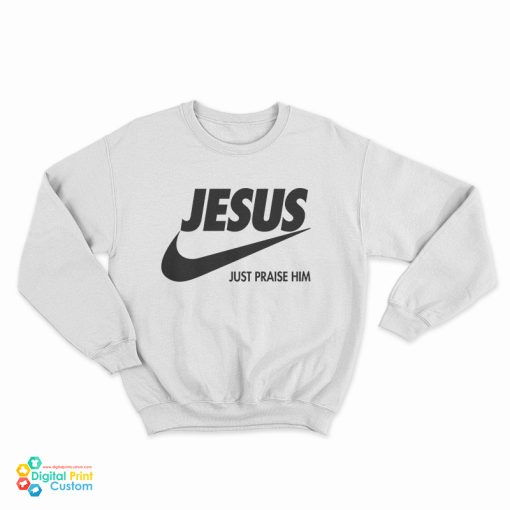 Jesus Praise Him Logo Parody Sweatshirt