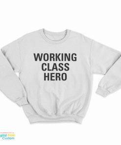 John Lennon Working Class Hero Sweatshirt