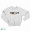 Nudism Naturist Nudist Parody Sweatshirt