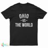 Ohio Vs The World T-Shirt