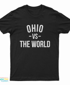 Ohio Vs The World T-Shirt
