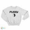 Pussy Pepsi Memes Sweatshirt