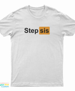 Step Sis Pornhub Logo Parody T-Shirt