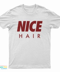 Hayley Williams Nice Hair T-Shirt