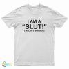 I Am A Slut Taylor's Version T-Shirt