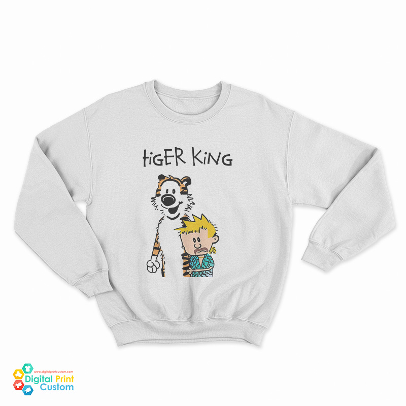 Tiger King Calvin and Hobbes Meme Funny Sweatshirt