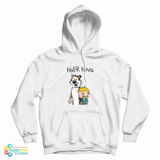 Tiger King Calvin and Hobbes Meme Funny Hoodie