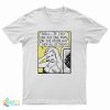 Well If They Can Put One Man On The Moon T-Shirt