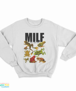 MILF Man I Love Frogs Meme Sweatshirt