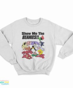 Show Me The Beanies Sweatshirt