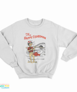 The Happy Fisherman Sweatshirt