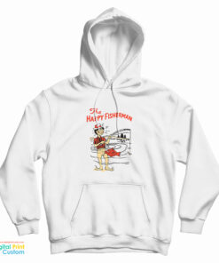 The Happy Fisherman Hoodie