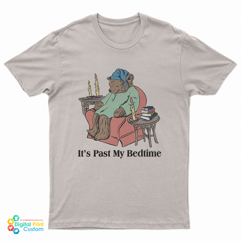 Bear It’s Past My Bedtime T-Shirt