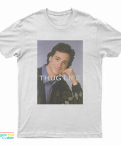 Bob Saget Thug Life T-Shirt