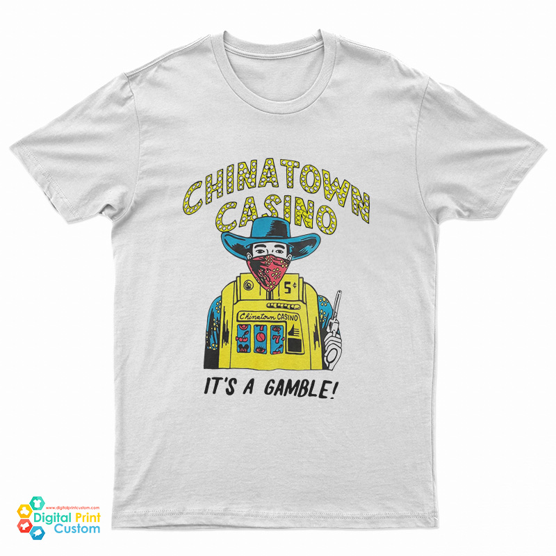 Chinatown Market Casino It's A Gamble T-Shirt