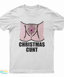 Christmas Cunt Meme T-Shirt