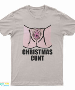 Christmas Cunt Meme T-Shirt