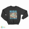 Deflated Girl From Anti-Weed PSA Sweatshirt