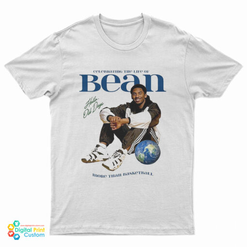 Kobe Bryant Celebrating The Life Of Bean More Than Basketball T-Shirt