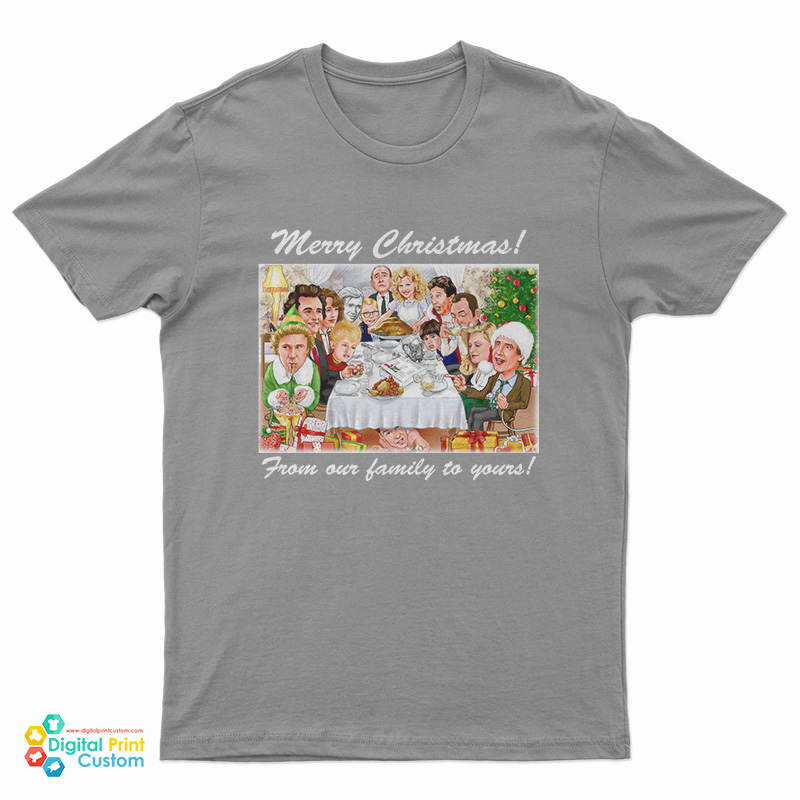 Merry Christmas From Our Family To Yours T-Shirt