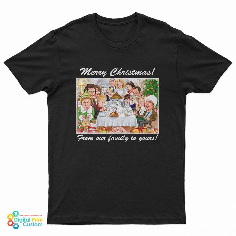 Merry Christmas From Our Family To Yours T-Shirt