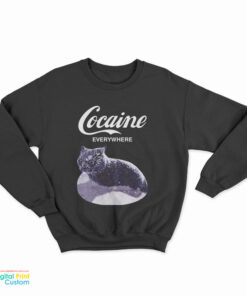Snow Cat Cocaine Everywhere Sweatshirt