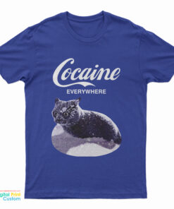 Snow Cat Cocaine Everywhere T-Shirt