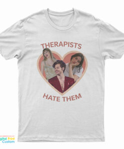 Therapists Hate Them Gracie Abrams Taylor Swift And Harry Styles T-Shirt