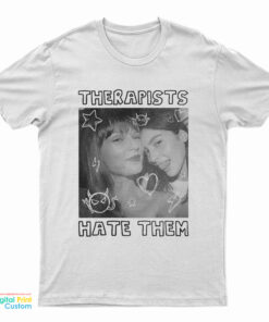 Therapists Hate Them Taylor Swift Gracie Abrams T-Shirt