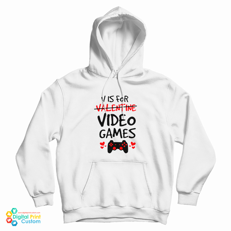 V Is For Valentine Video Games Hoodie