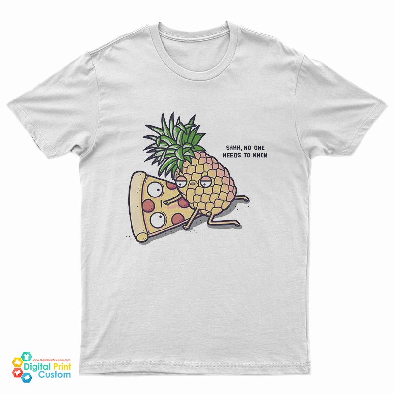 Cobra Kai Demetri's Pizza And Pineapple Shhh No One Needs To Know T-Shirt