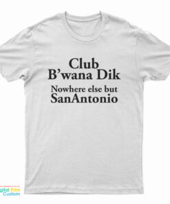 Frank Zappa – Club B'Wana Dik Nowhere Else But San Antonio T-Shirt