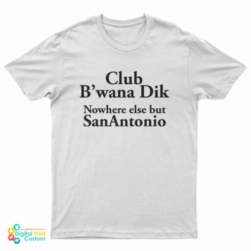 Frank Zappa – Club B'Wana Dik Nowhere Else But San Antonio T-Shirt