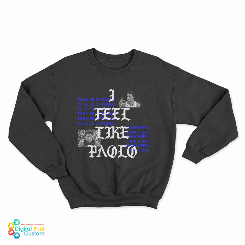 I Feel Like Paolo Jeff Weltman The Life Of Paolo Banchero Sweatshirt