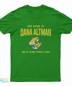 Jon Rothstein His Name Is Dana Altman And He Aligns Rubik's Cubes T-Shirt