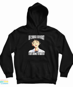 Shinji Ikari Of Course I Cum Fast I Got Anime To Watch Hoodie