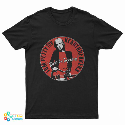Tom Petty And The Heartbreakers Damn The Torpedoes T-Shirt
