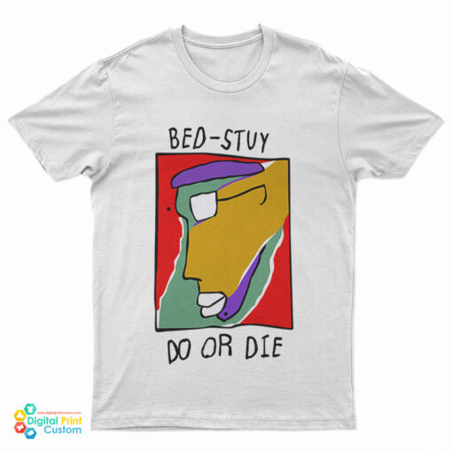 Bill Nunn - Bed-Stuy Do Or Die T-Shirt