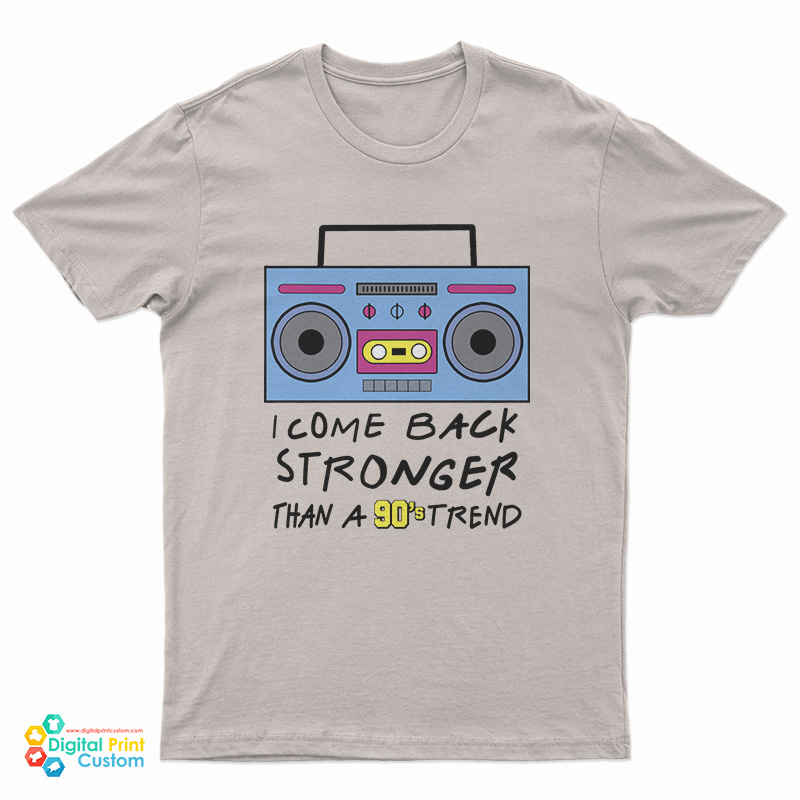 Flavor Flav I Come Back Stronger Than A 90S Trend T-Shirt