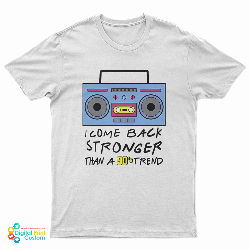 Flavor Flav I Come Back Stronger Than A 90S Trend T-Shirt