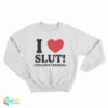 I Heart Slut Taylor's Version Sweatshirt