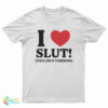 I Heart Slut Taylor's Version T-Shirt
