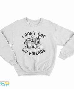 Morrissey - I Don’t Eat My Friends Sweatshirt