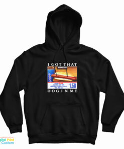 Costco Hot Dog Combo I Got That Dog In Me Hoodie