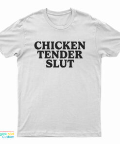 Dominik Mysterio Chicken Tender Slut T-Shirt