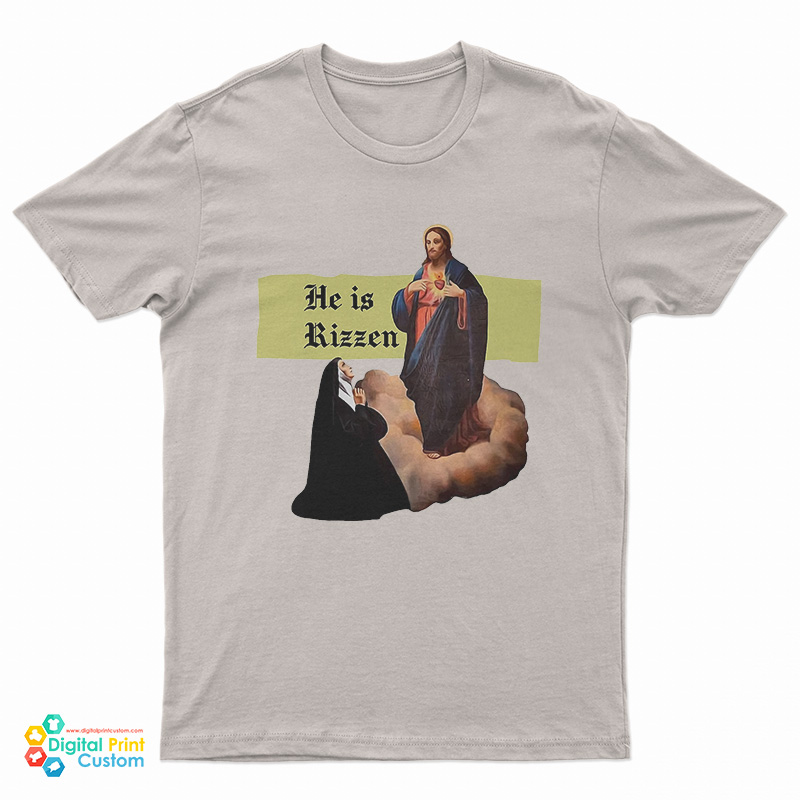 He Is Rizzen Jesus Rizz T-Shirt
