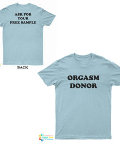 Jensen Ackles Orgasm Donor Ask For Your Free Sample T-Shirt