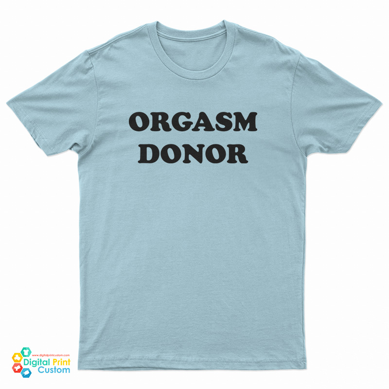 Jensen Ackles Orgasm Donor Ask For Your Free Sample T-Shirt