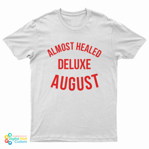 Lil Durk Almost Healed Deluxe August T-Shirt